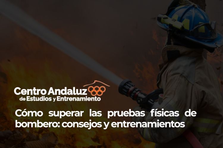 pruebas físicas de bombero