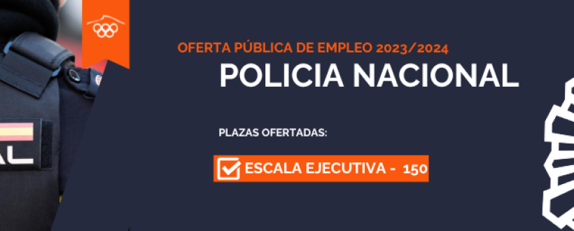 convocatoria policia nacional escala ejecutiva 20232/2024